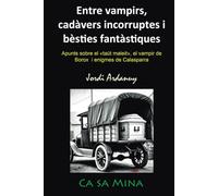 Entre vampirs, cadàvers incorruptes i bèsties fantàstiques. Apunts sobre el «taüt maleit», el vampir de Borox i enigmes de Calasparra