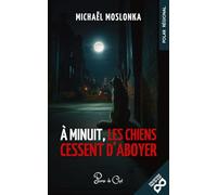 Entre vers et chiens: A minuit, les chiens cessent d'aboyer ; En attendant les vers