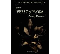 Entre verso y prosa: Amor y desamor