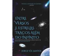 Entre Versos e Estrelas Traços Além do Infinito: 1