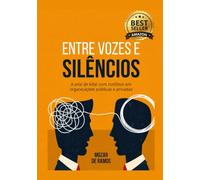 Entre Vozes e Silêncios: A arte de lidar com conflitos em organizações públicas e privadas
