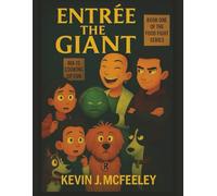 ENTRÉE THE GIANT: Book 1 in the Food Fight Series