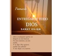 ENTREGARTE TODO DIOS