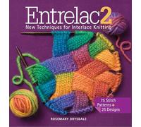 Entrelac 2: New Techniques for Interlace Knitting