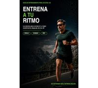 Entrena a tu Ritmo: La ciencia para construir tu mejor rendimiento después de los 40