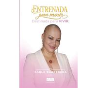 ENTRENADA PARA MORIR: Destinada para vivir.