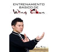 Entrenamiento Básico de Wing Chun (Copertina rigida) Defensa Personal
