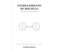 Entrenamiento de bolsillo: para lo que no se ve, pero pesa igual