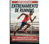 Entrenamiento de Running: Corre Más Rápido y Llega Más Lejos con un Plan Estructurado