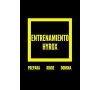 Entrenamiento Hyrox: Prepárate para el Éxito, Rinde al Máximo y Domina