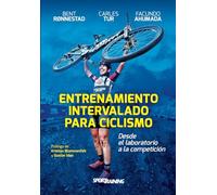 Entrenamiento Intervalado para Ciclismo: Desde el laboratorio a la competición