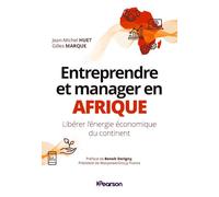 Entreprendre et manager en Afrique: Libérer l'énergie économique du continent