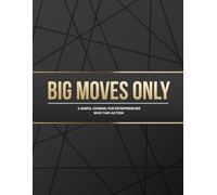 Entrepreneur Journal Notebook - Big Moves Lined Business Notebook (125 Pages)