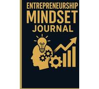Entrepreneur Mindset Planner: 90 Days of Goal Setting, Daily Focus & Mental Clarity for Business-Driven Thinkers
