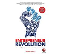 Entrepreneur Revolution: How to Develop Your Entrepreneurial Mindset and Start a Business That Works