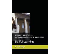 ENTREPRENEURIAL DEVELOPMENT FOR START UP: Skillful Learning