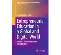 Entrepreneurial Education in a Global and Digital World: Volume I: Fundamentals and Opportunities