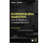 Entrepreneurial Marketing: How to Develop Customer Demand
