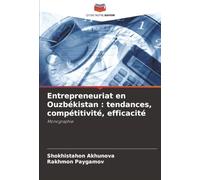Entrepreneuriat en Ouzbékistan : tendances, compétitivité, efficacité: Monographie