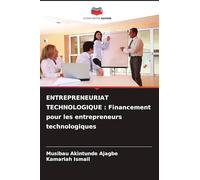 ENTREPRENEURIAT TECHNOLOGIQUE : Financement pour les entrepreneurs technologiques