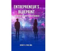 Entrepreneur's Blueprint: : Navigating the First Year of Business