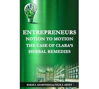 Entrepreneurs Notion to Motion The Case of Clara’s Herbal Remedies