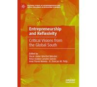 Entrepreneurship and Reflexivity: Critical Visions from the Global South