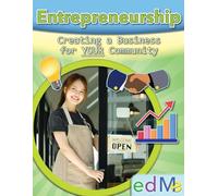 Entrepreneurship: Creating a Business for YOUR Community