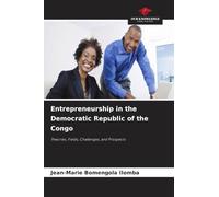 Entrepreneurship in the Democratic Republic of the Congo: Theories, Fields, Challenges, and Prospects