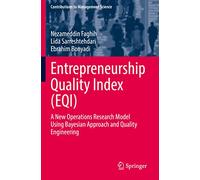 Entrepreneurship Quality Index (EQI): A New Operations Research Model Using Bayesian Approach and Quality Engineering