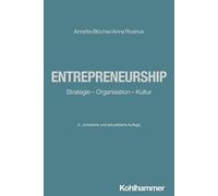 Entrepreneurship: Strategie - Organisation - Kultur