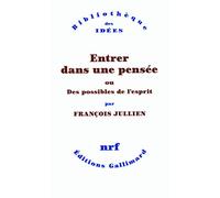 Entrer dans une pensée: Ou des possibles de l'esprit