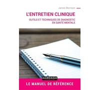 Entretien clinique: Outils et techniques de diagnostic en santé mentale