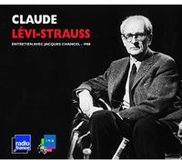 Entretiens Avec Jacques Chancel - Claude Levi-Strauss
