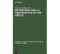 Entretiens sur la Renaissance du 12e siècle (Copertina rigida)
