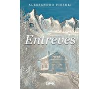 Entreves - Fiesoli Alessandro