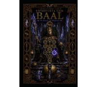 Entrevista com BAAL: O Desejo de Dominar