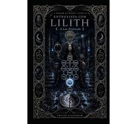 Entrevista com LILITH: A Lua Profanada