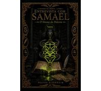 Entrevista com SAMAEL: O Veneno da Palavra: 1