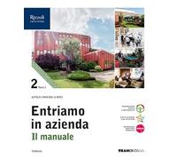 Entriamo in azienda. Il manuale. Con Quadro dei conti. Per le Scuole superiori. Con e-book. Con espansione online (Vol. 2/1/2)