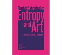 Entropy and Art: An Essay on Disorder and Order