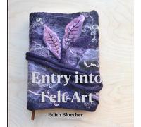 Entry into Felt Art
