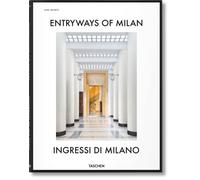 Kolbitz K. (curatore) – Entryways of Milan. Ingressi di Milano – Ediz. bilingue – Rilegato