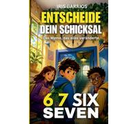 Entscheide Dein Schicksal: 6 7 Six Seven