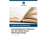 Entscheidende Faktoren für die Wahl eines Bildungszweigs: In der Oberstufe