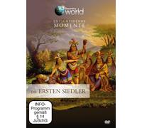 Entscheidende Momente - Die ersten Siedler