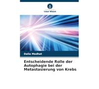 Entscheidende Rolle der Autophagie bei der Metastasierung von Krebs