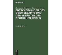 Entscheidungen Des Ober-Seeamts Und Der Seeämter Des Deutsche (Copertina rigida)