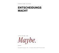 ENTSCHEIDUNGSMACHT: stop paying for maybe