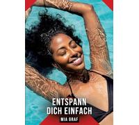 Entspann dich einfach: Erotische Geschichten mit explizitem Sex für Erwachsene: 554